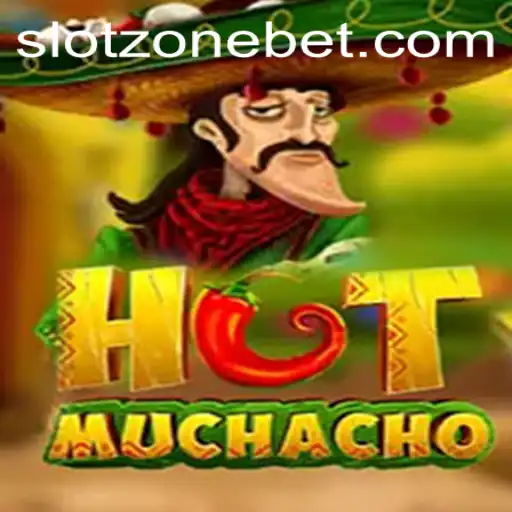 HotMuchacho: Dive into the Exciting World of SLOT ZONE