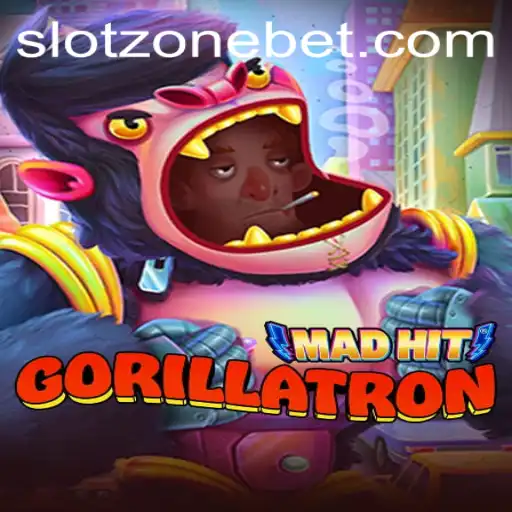 MadHitGorillatron: Unleashing Chaos in the SLOT ZONE
