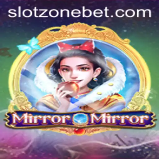 Discover the Enchanting World of MirrorMirror: Unveiling the Magic of SLOT ZONE