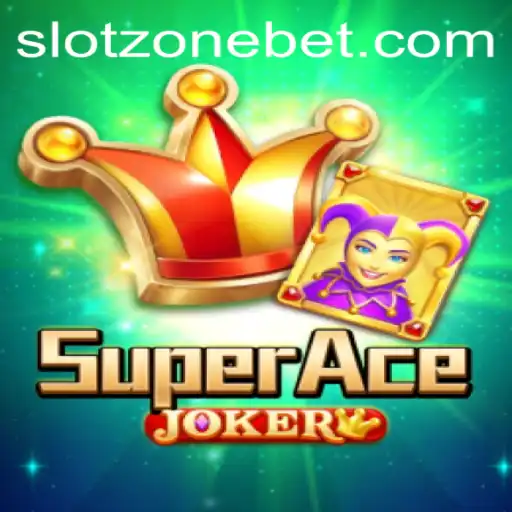Explore the Thrilling World of SuperAceJoker in the SLOT ZONE