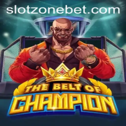 TheBeltOfChampion: Unveiling an Epic Adventure in the SLOT ZONE